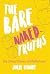 The Bare Naked Truths by Julie Mundy