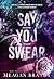 Say You Swear (Boys of Avix, #1)
