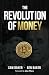 The Revolution of Money