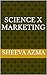 SCIENCE X MARKETING