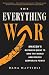 The Everything War: Amazon's ruthless quest to own the world and remake corporate power