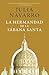 La hermandad de la Sábana Santa by Julia Navarro