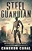 Steel Guardian (Rusted Wasteland, #1)