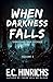 When Darkness Falls: Terrifying True Stories: Volume 3