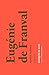 Eugénie de Franval: Novela ...