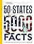 50 States, 5,000 Facts: Everything You Ever Wanted to Know—and More!