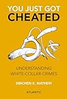 You Just Got Cheated: Understanding White-Collar Crimes