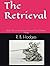 The Retrieval: Book One of ...