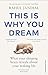 This Is Why You Dream: What Your Sleeping Brain Reveals About Your Waking Life