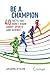 Be a Champion: 40 Facts You...
