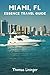 Miami, FL Essence Travel Guide by Thomas Lininger