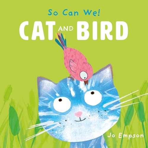 Cat and Bird (So Can We!)