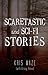 Scaretastic and Sci-fi Stories