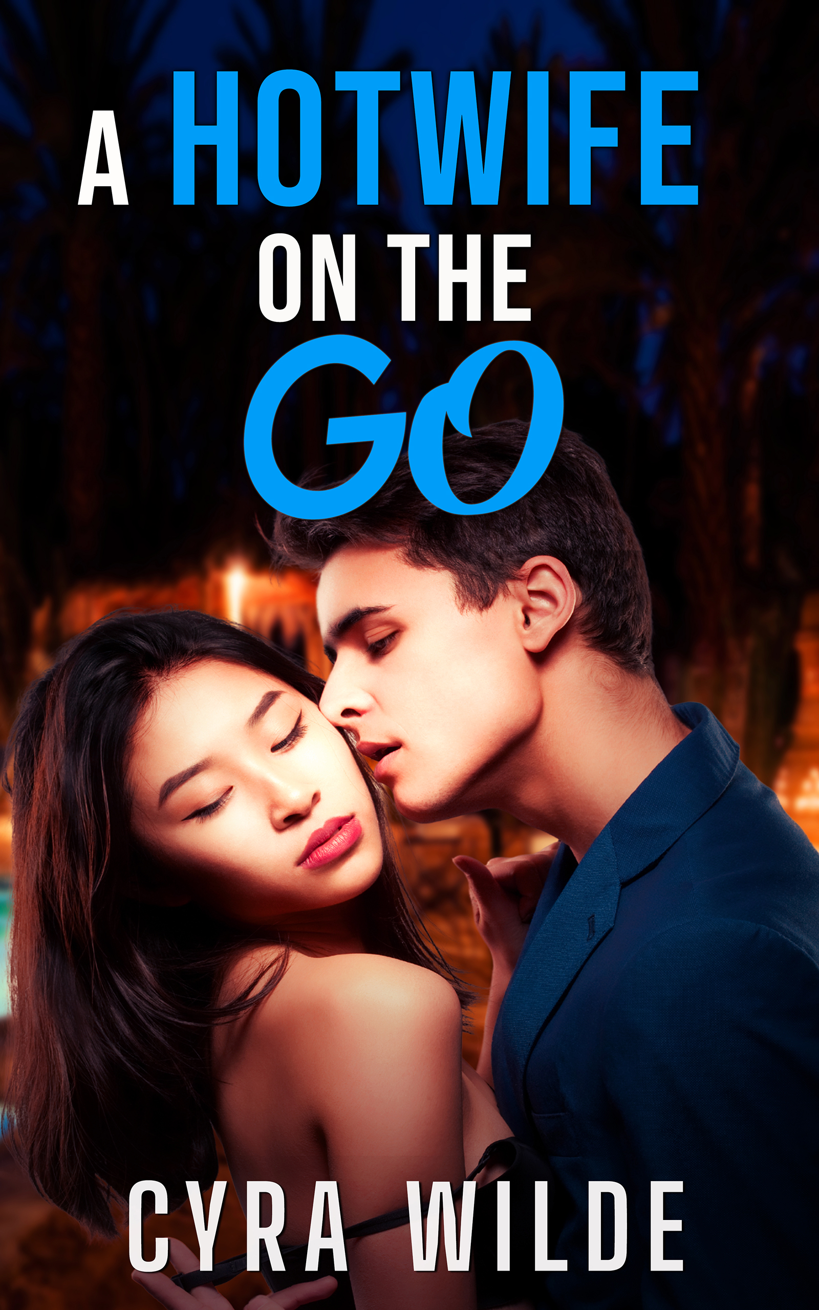 A Hotwife On The Go: A First Time Hotwife Interracial Erotic Romance