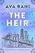 The Heir: A Spicy CEO Billionaire Romance Where Forced Proximity Ignites Forbidden Scandal (Biotech Billionaires, 2)