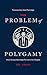 The Problem of Polygamy: Ho...