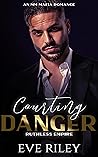 Courting Danger by Eve Riley