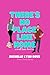 There's No Place Like Home: A Small Town RomCom (Fawn Creek Series)