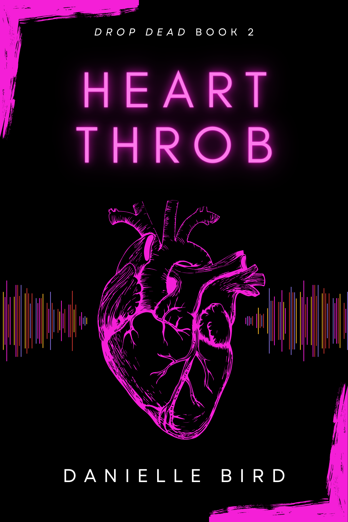 Heart Throb (Drop Dead, #2)
