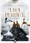 Gli Eroi Perduti: La Saga Completa (Italian Edition) Gli Eroi Perduti: La Saga Completa (Italian Edition)