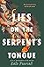 Lies on the Serpent's Tongue by Kate Pearsall Lies on the Serpent's Tongue by Kate Pearsall