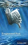 Fragmented Past (The Shattered Lives Chronicles, #2)