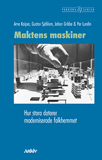 Maktens maskiner : Hur stora datorer moderniserade folkhemmet