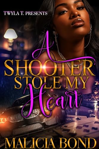 A Shooter Stole My Heart: An Urban Standalone (Kindle Edition)