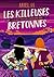 Les Killeuses Bretonnes, La nuit tous les chats sont gris: épisode 1, le début d'une série palpitante (French Edition)