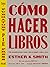 Cómo hacer libros by Esther K Smith
