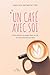 Un café avec soi: Faire entrer la magie dans sa vie en cinq minutes par jour (French Edition)