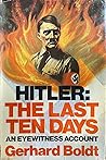 Hitler: The Last Ten Days, An Eyewitness Account