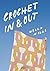 Crochet In & Out: 35 diseño...