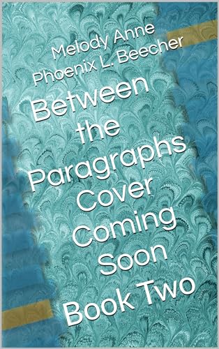 Between the Paragraphs: THE BENNETT BROTHERS, BOOK TWO (Kindle Edition)