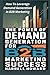 The Power of Demand Generat...