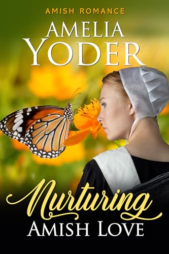 Nurturing Amish Love (Amish Love in Lancaster County Book 3)