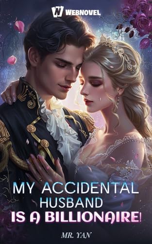 My Accidental Husband is a Billionaire! ：Book1 (My Accidental Husband is a Billionaire！)