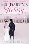 Mr. Darcy's Return (Netherfield Returns Book 1) Mr. Darcy's Return