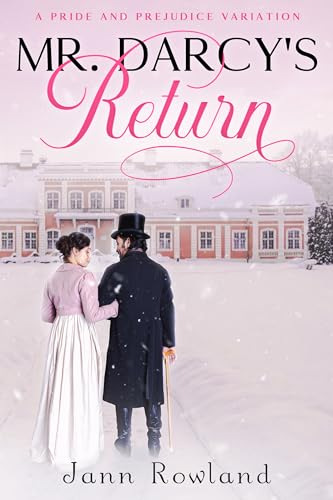 Mr. Darcy's Return (Netherfield Returns Book 1)