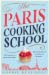 The Paris Cooking School: A Novel
