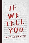 If We Tell You by Nicola Dahlin