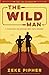 The Wild Man: A Clear Path ...