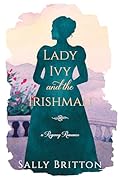 Lady Ivy and the Irishman