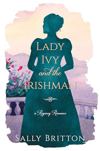 Lady Ivy and the Irishman (Clairvoir Castle Romances #5)