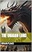 The dragon lord by Brian Flake