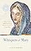 Whispers of Mary: What 12 Old Testament Women Teach Us About Mary