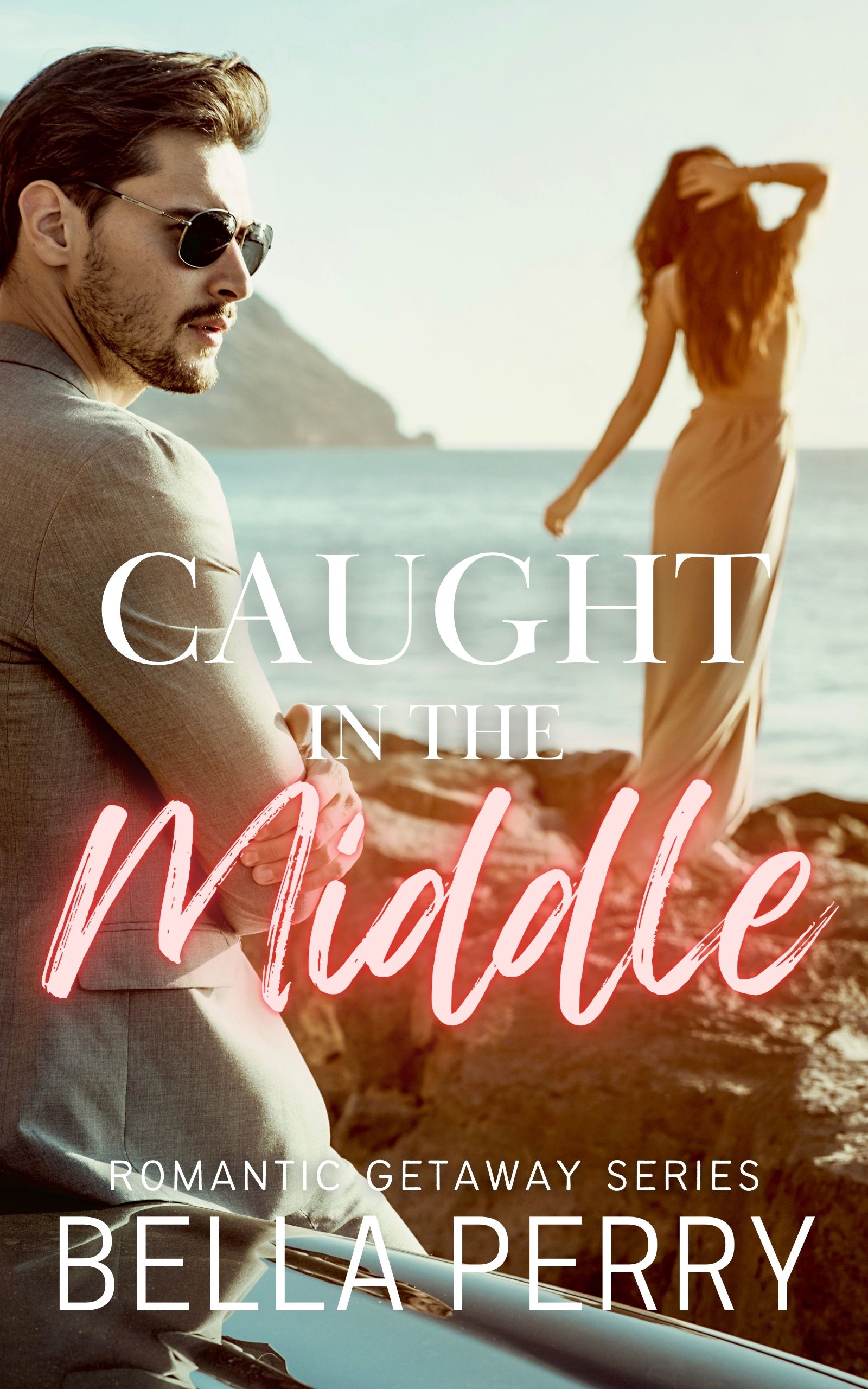 Caught in the Middle (Romantic Getaway Series #3)
