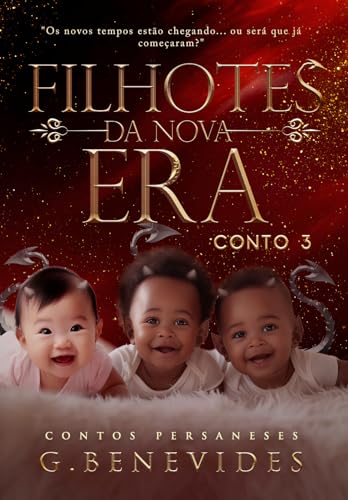 Filhotes da Nova Era: Conto 3 persaneses (Portuguese Edition)
