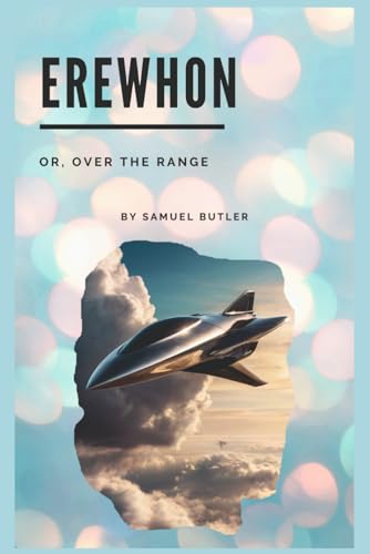 EREWHON. OR OVER THE RANGE