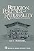 Religion, Politics, and Rationality in a Philippine Community